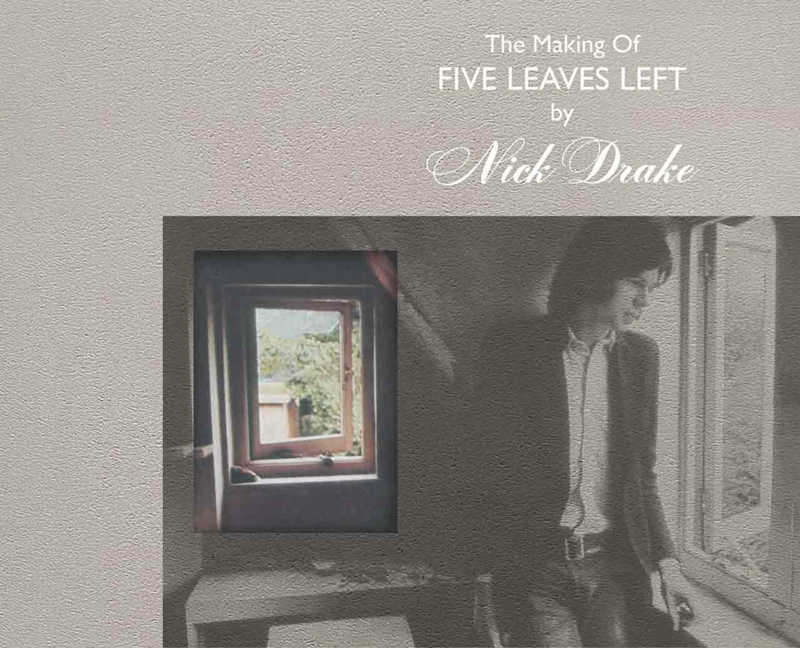 Discovering the Nick Drake mastertapes of Five Leaves Left